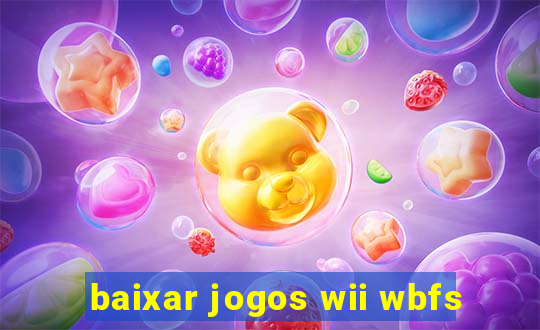 baixar jogos wii wbfs